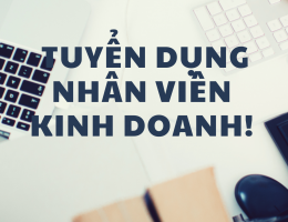 Tuyển dụng Nhân Viên Kinh Doanh tại Hà Nội và Hồ Chí Minh